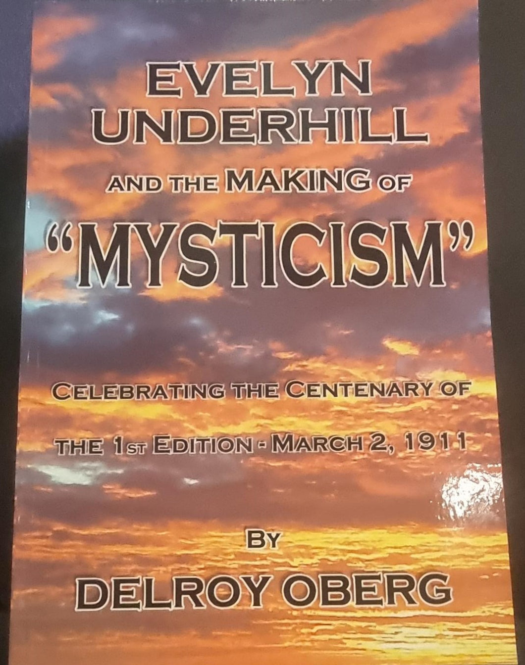 Evelyn Underhill And The Making of Mysticism