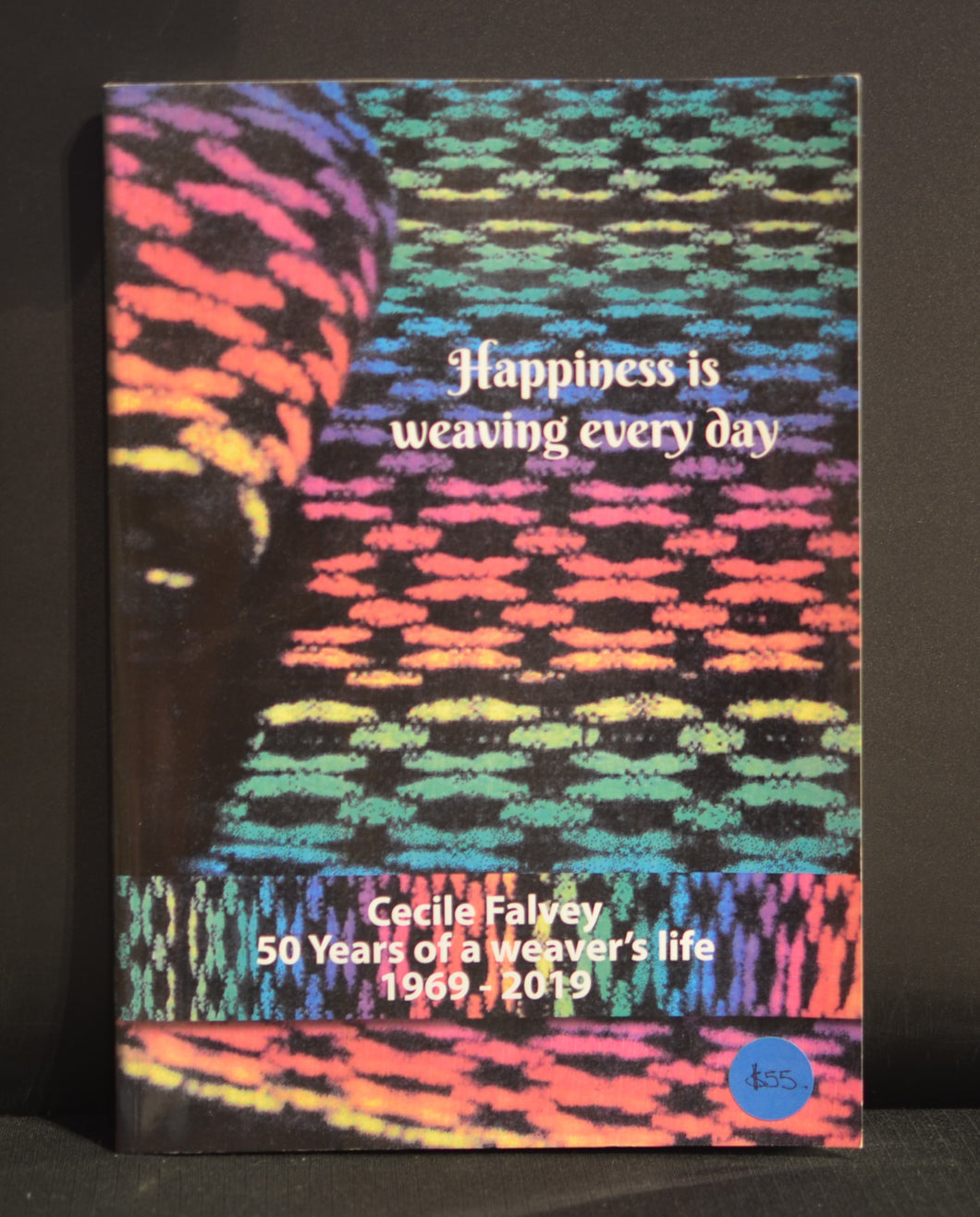 Happiness Is Weaving Every Day